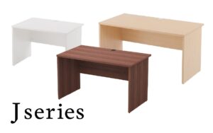 Jシリーズデスク